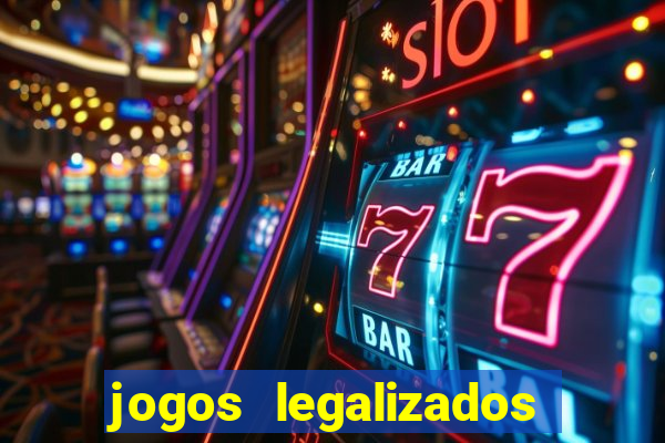 jogos legalizados no brasil